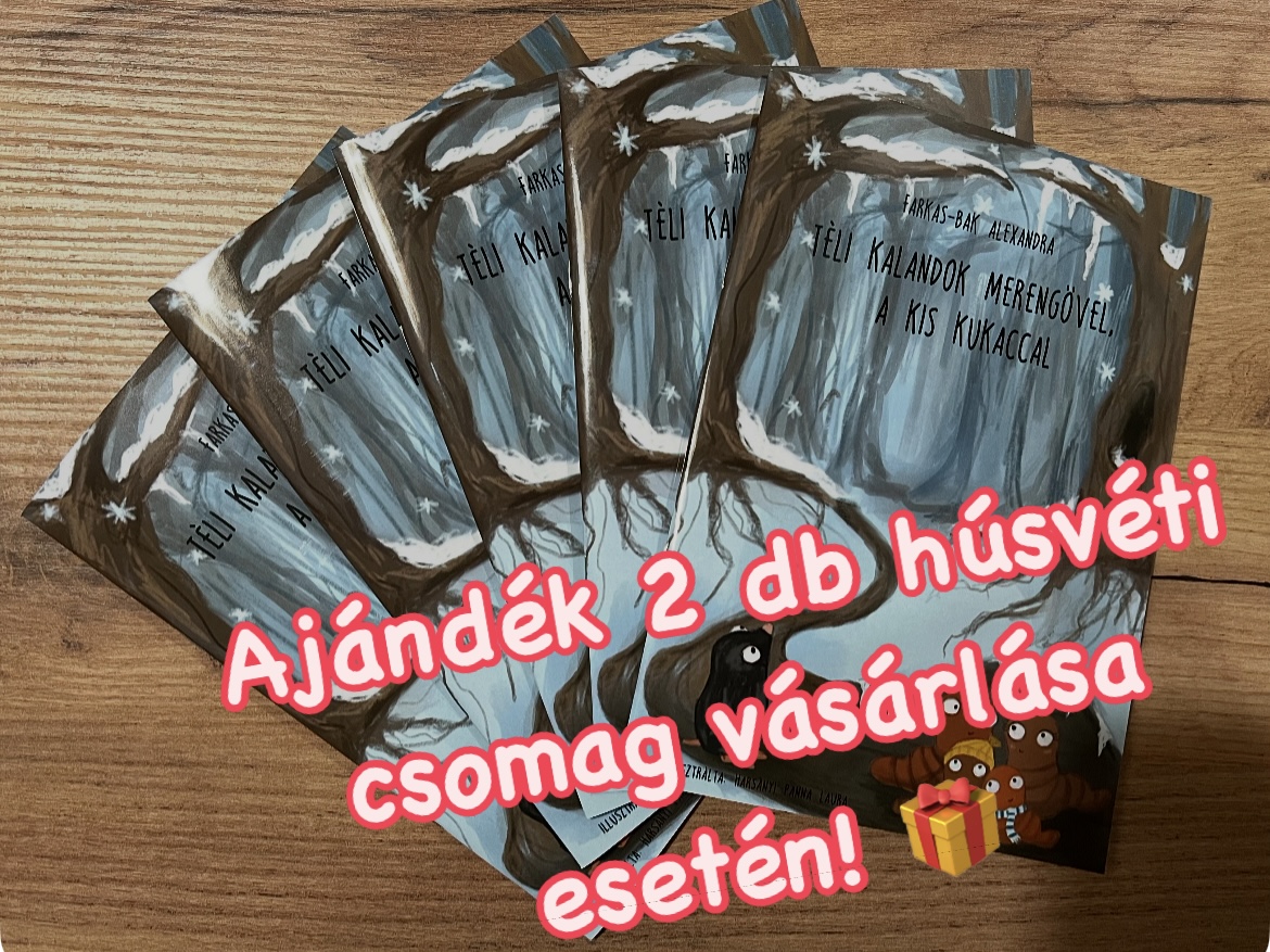 Farkas-Bak Alexandra - Téli kalandok Merengővel, a kis kukaccal mesefüzet - AJÁNDÉK 2 HÚSVÉTI CSOMAG vásárlása esetén
